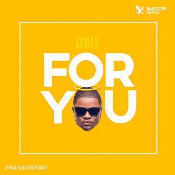 Skales - For You (Prod. Echo)
